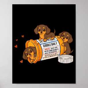 Funny Dachshund Weenie Anti Depressant Zoo Mom Dad Poster
