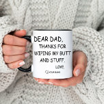 Funny Dad and Daughter Birthday Coffee  Mug<br><div class="desc">This is a Funny Birthday Coffee Mug for Dad. features a funny text in Black. this Mug Features a Customisable Name on the front and Back. Click on the Personalise Button to Add Your and your mum Name. Best personalised Fathers Day Gag Gift Mugs & Cups. Coffee Mug for mothers...</div>