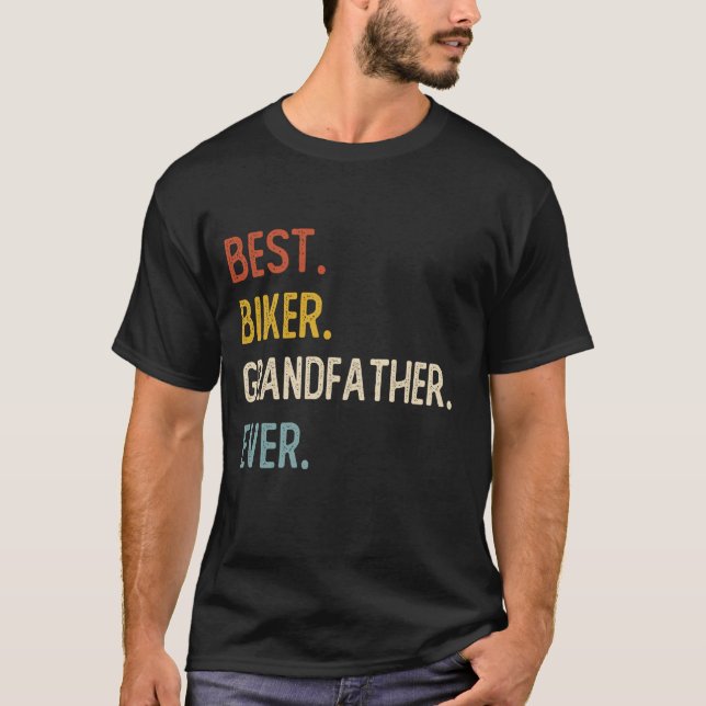 Funny Dad Best Biker Grandfather Ever Shirts Fathe (Front)