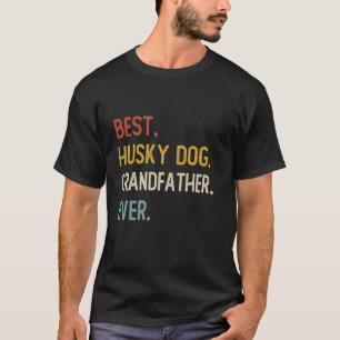 Funny Dad Best Husky Dog Grandfather Ever Shirts F