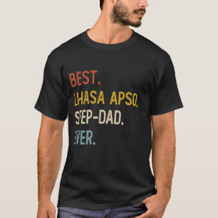 Funny Dad Best Lhasa Apso Step-Dad Ever Shirts Fat