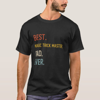 Funny Dad Best Magic Trick Master Dad Ever Shirt F