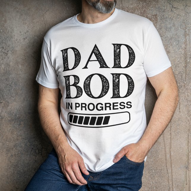 Funny Dad Bod In Progress | Black Loading Dad T-Shirt (Creator Uploaded)