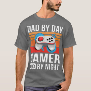 Funny Dad by Day Gamer By Night Father T-Shirt