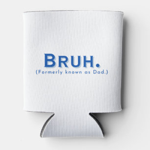 Funny Dad Can Cooler – Father's Day 2025