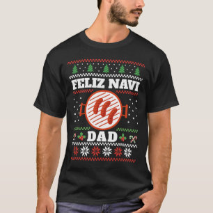 Funny Dad Christmas Bbq Feliz Navi Dad Uggly T-Shirt