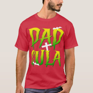 Funny Dad Daddy Dracula Monster Costume Halloween T-Shirt
