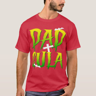 Funny Dad Daddy Dracula Monster Costume Halloween  T-Shirt