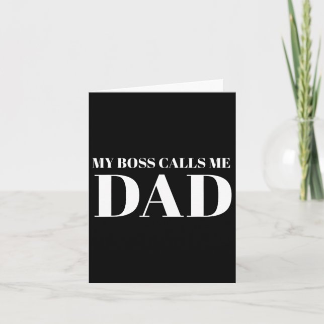 Funny Dad Daughter Quote Fathers Day My Boss Calls Card (Front)