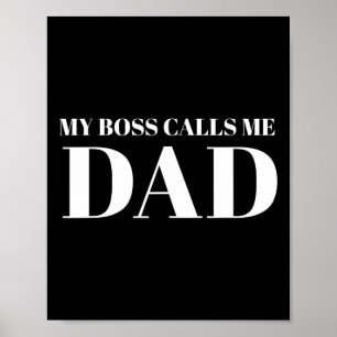 Funny Dad Daughter Quote Fathers Day My Boss Calls Poster