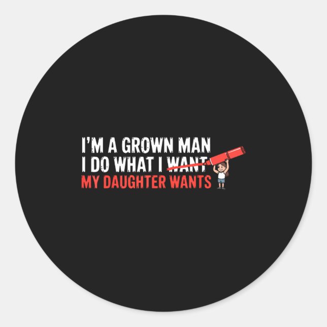 Funny Dad Father Daughter Humor Man Fatherhood Fam Classic Round Sticker (Front)