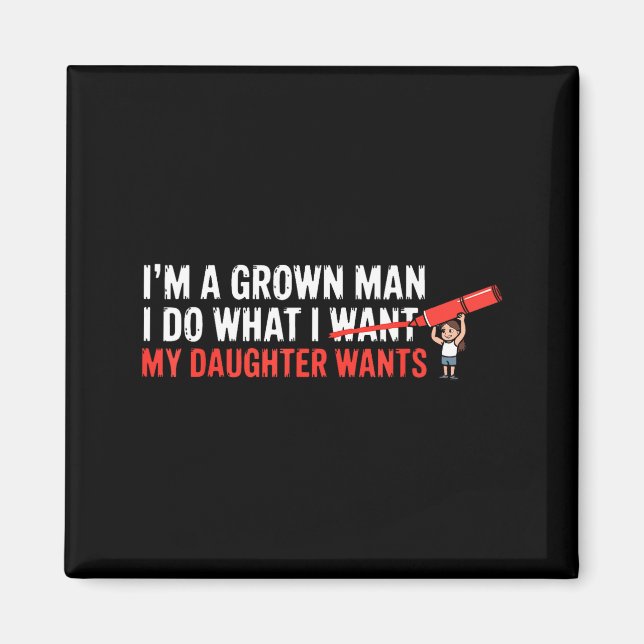 Funny Dad Father Daughter Humor Man Fatherhood Fam Magnet (Front)