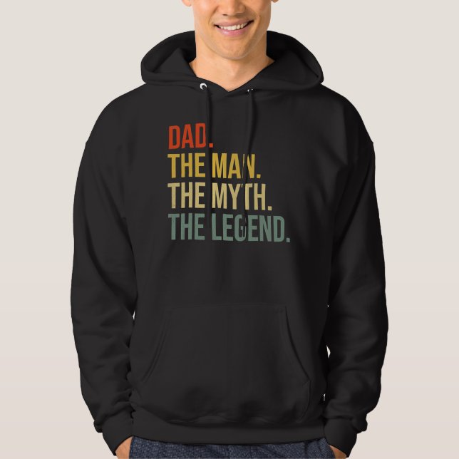 Funny Dad Fathers Day Dad The Man The Myth The Hoodie (Front)