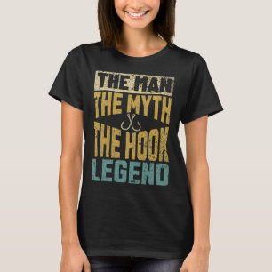 Funny Dad Fishing Man Myth Hook Legend Fisherman F T-Shirt