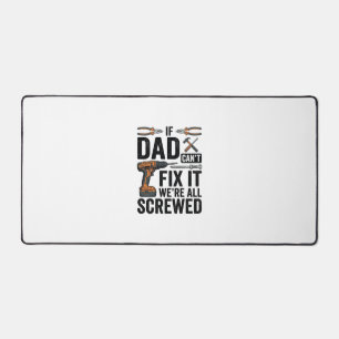 Funny Dad Fix It Screwed Tool Quote Vector Design_ Desk Mat