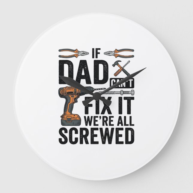 Funny Dad Fix It Screwed Tool Quote Vector Design_ Large Clock (Front)