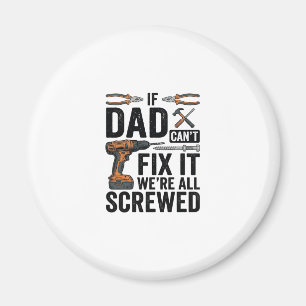 Funny Dad Fix It Screwed Tool Quote Vector Design_ Magnet
