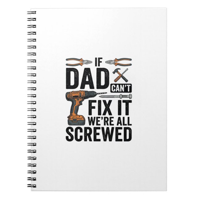 Funny Dad Fix It Screwed Tool Quote Vector Design_ Notebook (Front)
