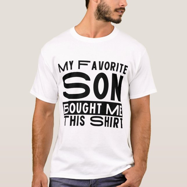 Funny dad, funny mum My Favourite son shirt (Front)