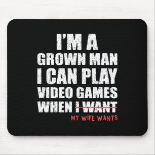 Funny Dad Gamer I Can Play Video Games When My Wif Mouse Mat