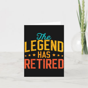 Funny Dad Grandpa Retirement The Legend Has Retire Card