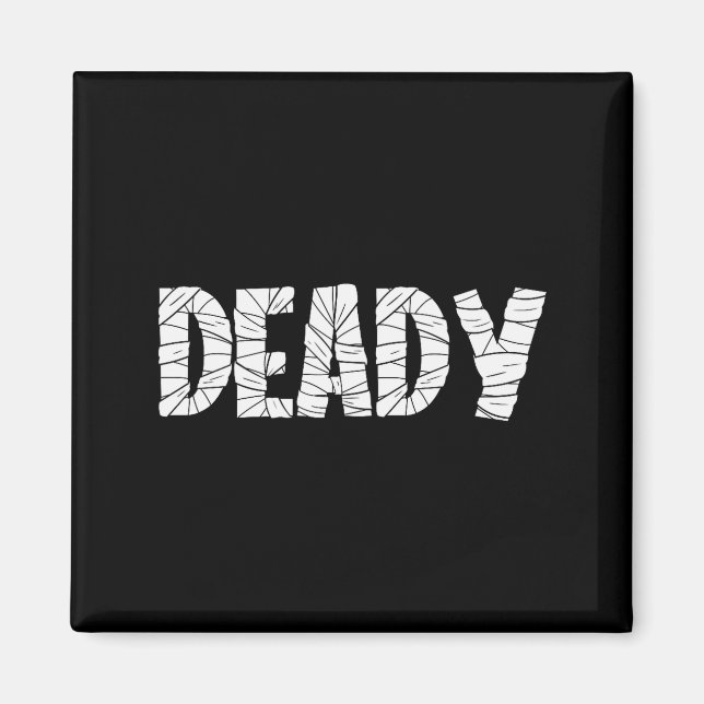 Funny Dad Halloween Deady Mummy Halloween Matching Magnet (Front)