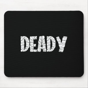 Funny Dad Halloween Deady Mummy Halloween Matching Mouse Mat