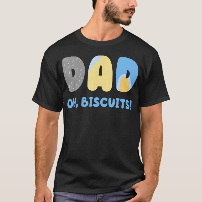 Funny Dad Hate Biscuits Matching For Mens Womens K T-Shirt (Front)