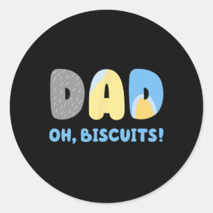 Funny Dad Hate Biscuits Matching Shirt For Mens Wo Classic Round Sticker