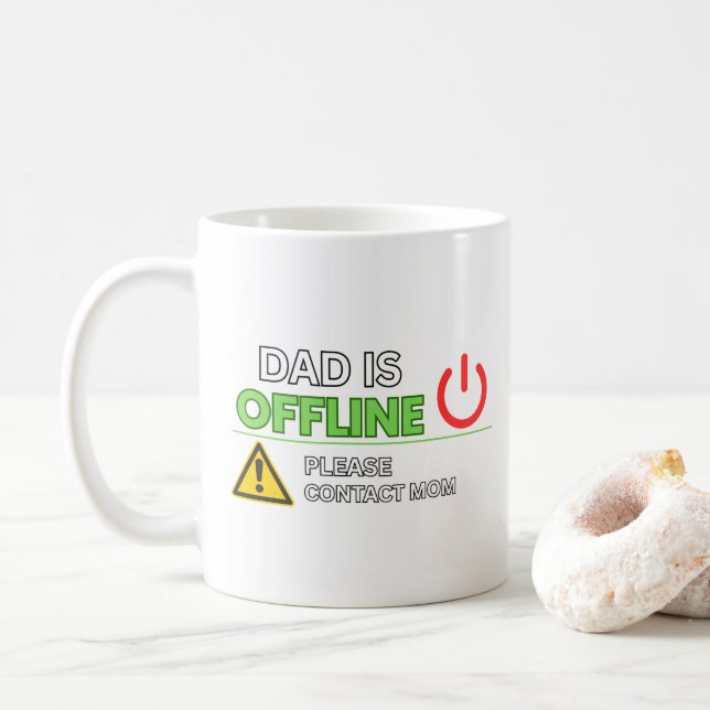 FUNNY! “Dad Is Offline” Coffee Mug (With Donut)