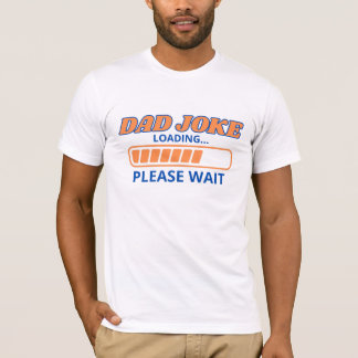 Funny "Dad Joke Loading..."– Classic Dad Humour T-Shirt