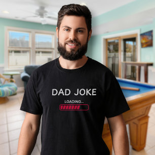 Funny Dad Joke Loading Humour Fun Gift Dad T-Shirt