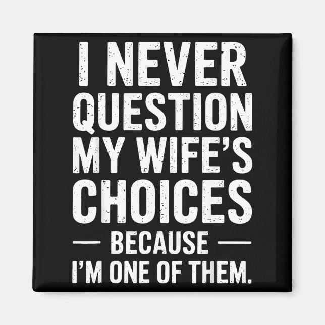 Funny Dad Joke Quote For Husband Fathers Day Tee  Magnet (Front)