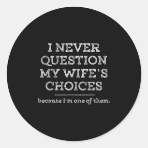 Funny Dad Joke Quote Gif For Husband Father From W Classic Round Sticker