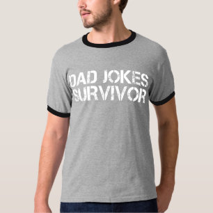 Funny Dad Joke Survivor Sarcastic  T-Shirt