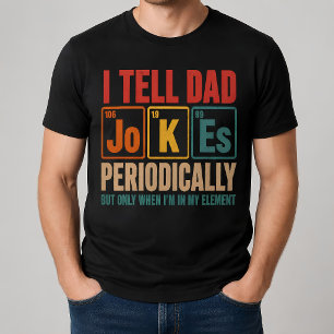 Funny Dad Jokes Periodic Table T-Shirt