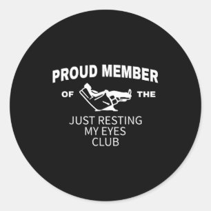 Funny Dad Just Resting My Eyes Fathers Day Humor M Classic Round Sticker