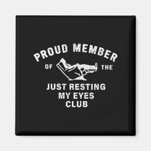 Funny Dad,just Resting My Eyes For Dad Gift Dad Fa Magnet