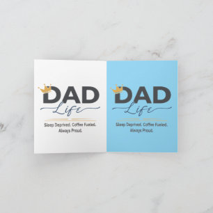 Funny Dad Life Crown Quote - Sleep Deprived Coffe Card