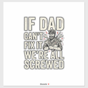 Funny Dad Mechanic If Dad Can’t Fix It Shirt Desig