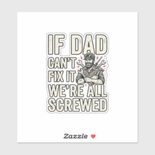 Funny Dad Mechanic If Dad Can’t Fix It Shirt Desig