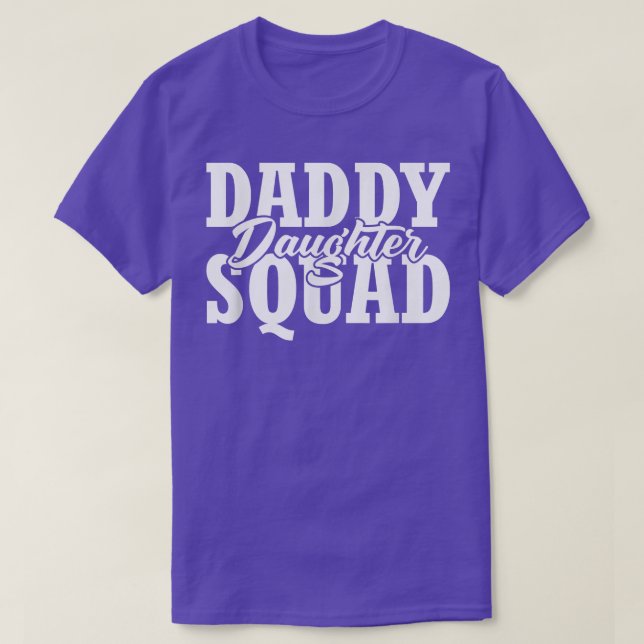 Funny Dad of Girls Daddy Daughter Squad Proud Fath T-Shirt (Design Front)