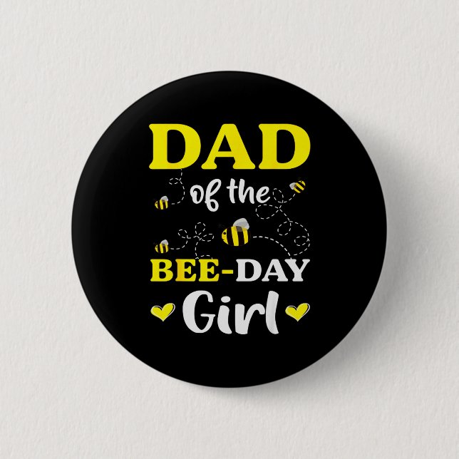 Funny Dad Of The Bee Day Girl Birthday  6 Cm Round Badge (Front)