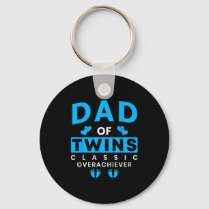 Funny Dad Of Twins Clic Overachiever Twins Key Ring