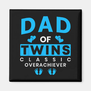 Funny Dad Of Twins Clic Overachiever Twins  Magnet