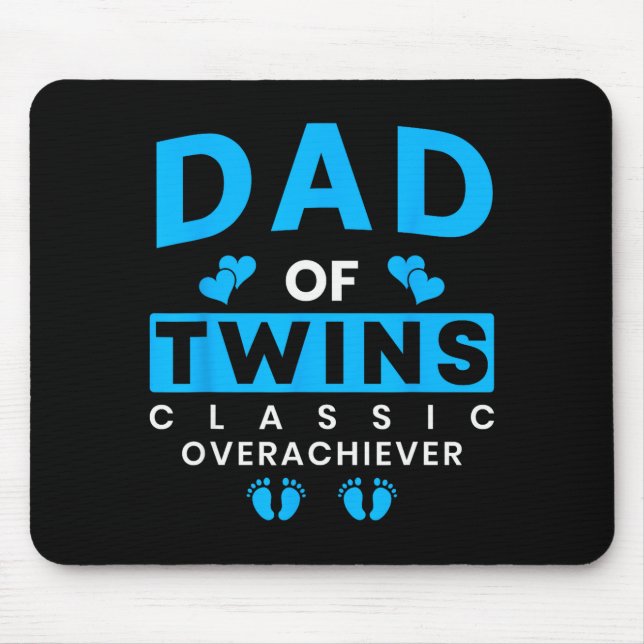 Funny Dad Of Twins Clic Overachiever Twins  Mouse Mat (Front)