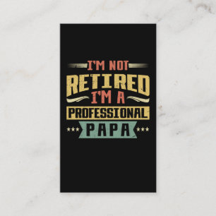 Funny Dad Professional Papa Retirement Business Card