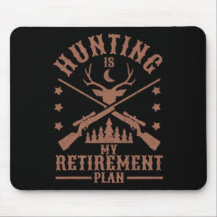 Funny Dad Retired Grandpa Hunting Is My Retirement Mouse Mat