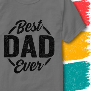 Funny Dad Retro Vintage Style Quote Best Dad Ever T-Shirt