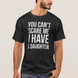 Funny Dad Shirt Daughter Tshirt For Father Adult<br><div class="desc">This funny dad shirt with sayings makes an amazing gift for a loving father for Christmas or Father's Day!</div>